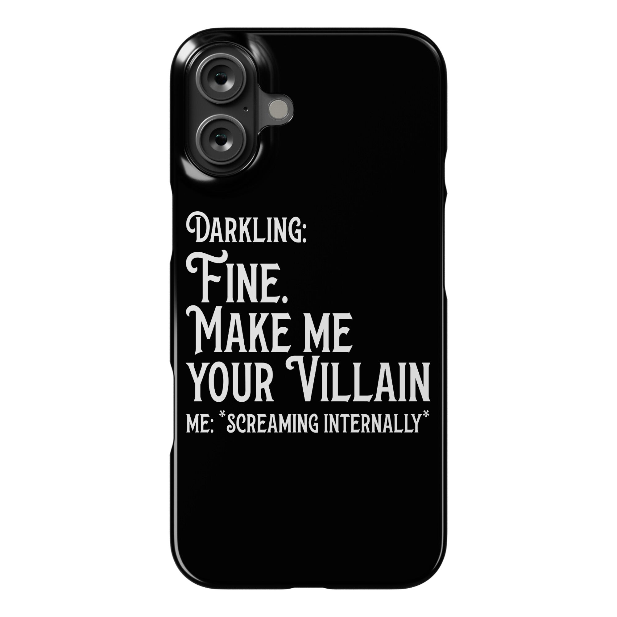 Make Me Your Villain Phone Case